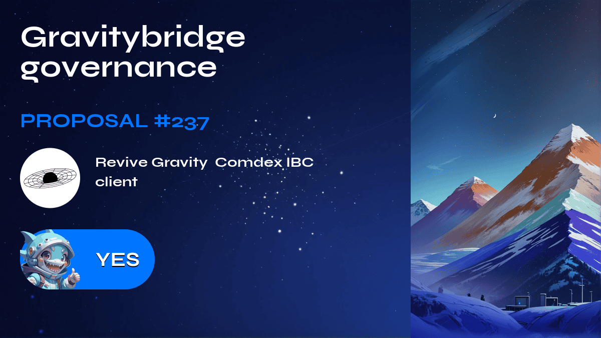 Gravitybridge governance. Proposal №237