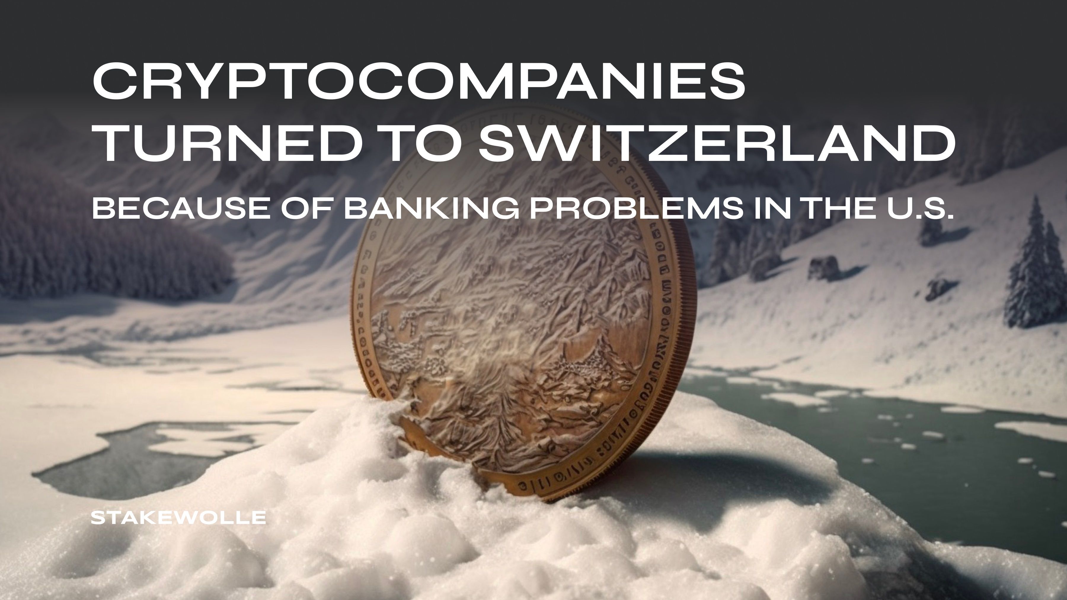 Crypto companies turn to Switzerland over US banking problems. Crypto companies turn to Switzerland over US banking problems.